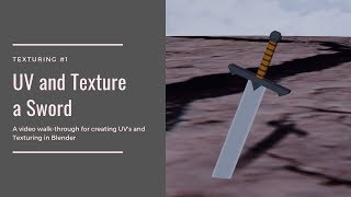 UV Unwrapping and Texturing the Basic Sword [Blender 2.8]