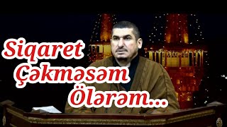 Mircefer Aga - Siqaret cekmesem olerem...