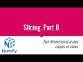 NumPy Tutorial Series: 08 - NumPy Array Slicing. Part II.