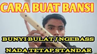 Cara buat Bansi BUNYI NGE BASS  Dengan  Nada Tetap Standard