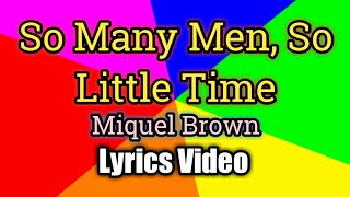 So Many Men, So Little Time (Lyrics Video) - Miquel Brown