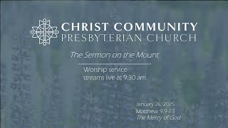 CCPC Worship 1.26.2025 Matthew 9:9-13 The Mercy of God