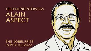 First reactions | Alain Aspect, Nobel Prize in Physics 2022 | Telephone interview