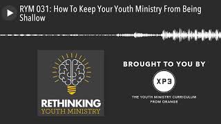 RYM 031: How To Keep Your Youth Ministry From Being Shallow