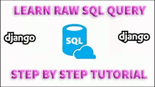 Performing Raw SQL Query Django Easy Steps!