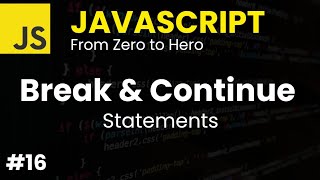 Master Break & Continue in JavaScript: Simplify Your Loops Like a Pro!