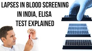 இந்தியாவில் இரத்த தானம் செய்வது பாதுகாப்பானதா? தமிழ்நாட்டில் இரத்த பரிசோதனையில் ஏற்பட்ட குறைபாடுகள், நடப்பு நிகழ்வுகள் 2019