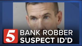Serial bank and business robbery suspect identified