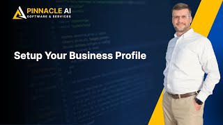 Step 1 - Complete Business Profile | Onboarding | Pinnacle Ai CRM