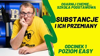 SUBSTANCJE I ICH PRZEMIANY #E1 - ogarnij chemię z Panem Belfrem