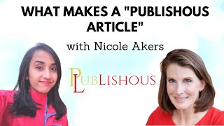 What Makes A "Publishous Article" with Nicole Akers | Anangsha Alammyan