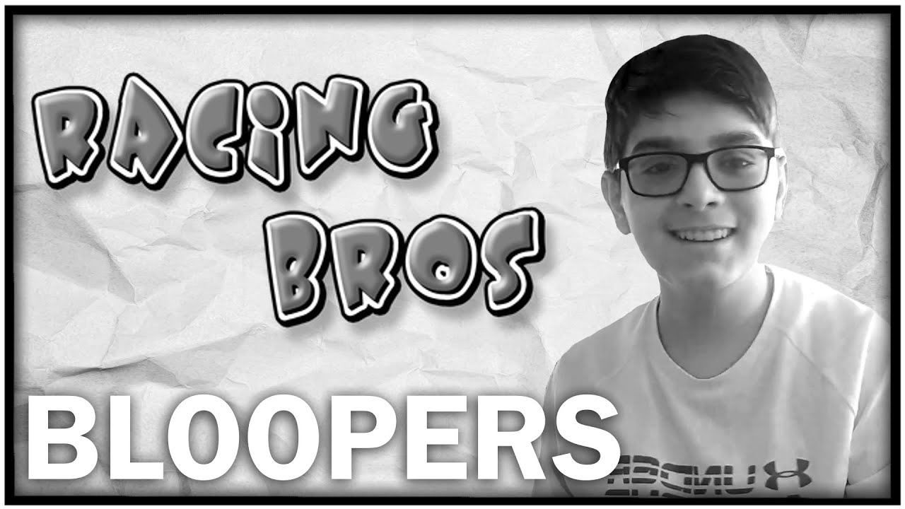 Bloopers Racing Bros Frictionless Fun Youtube
