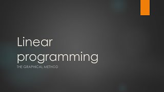 Linear programming 2: The graphical method