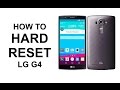 How To Hard Reset LG G4 - Factory Reset