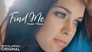 Boyce Avenue - Find Me (Original Music Video) on Spotify &  Apple
