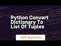 python convert dictionary to list of tuples