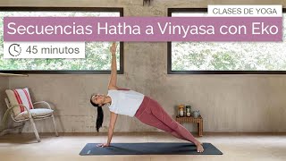 6 Secuencias de Hatha a Vinyasa con Eko