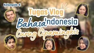 ~ VLOG B.INDO GOES TO CIPAMINGKIS (Kel.5) || X1 S1.4 SMAN 01 CILEUNGSI~