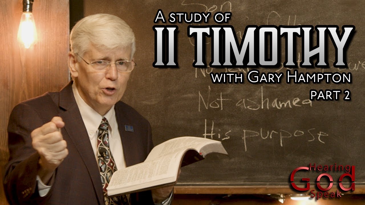 A Study Of II Timothy (Part 2) | Hearing God Speak | 222 - YouTube