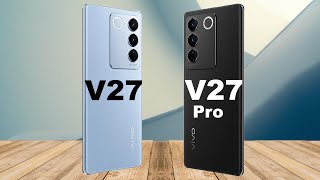 vivo v27 pro vs vivo v27 - Full comparison!