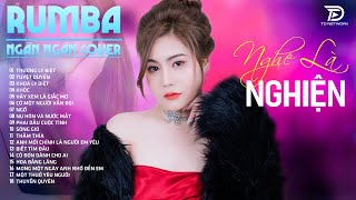 TÌNH TA HAI NGÃ Ngân Ngân Cover XU HƯỚNG HOT TIKTOK - Album Rumba Nhạc Trẻ Đặc Biệt Hay Nhất 2024