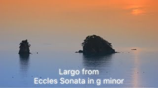 H.Eccles - Sonata in g minor, Largo