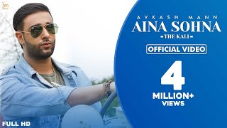 Aina Sohna - The Kali (Official Video) Avkash Mann | New Punjabi Songs 2020-2021 | HM Records