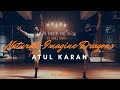 Atul Karan I Big Dance PDSP Core I Natural - Imagine Dragons