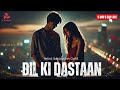 Dil Ki Dastaan | Heartfelt Hindi Song of Love, Longing & Heartbreak #music #youtube #viralmusic #pop