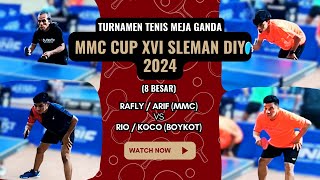 8 BESAR | RAFLI / ARIF vs RIO / KOCO | TURNAMEN TENIS MEJA GANDA MMC CUP XVI SLEMAN DIY 2024