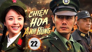 CHIẾN HỎA ANH HÙNG  - Tập 22 | Phim Kháng Nhật Mới Nhất 2025 | Huace Croton TV Vietnam