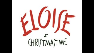 Eloise At Christmastime - PART 1