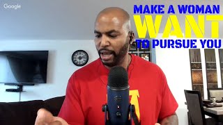 F.T.H.2.S. (episode 20)  How To Make A Woman Want To Pursue You