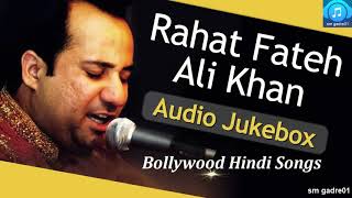 Best of Rahat Fateh Ali Khan Bollywood Hindi JUKEBOX Hindi Songs