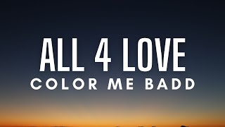 Color Me Badd - All 4 Love (Lyrics)