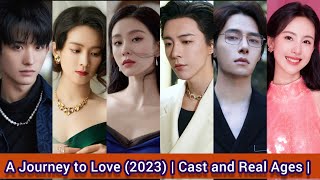 A Journey to Love (2023) | Cast and Real Ages | Liu Shi Shi, Liu Yu Ning, Fang Y