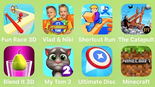 Fun Race 3D, Vlad & Niki, Shortcut Run, The Catapult, Blend It 3D, My Tom 2, Ultimate Disc,Minecraft