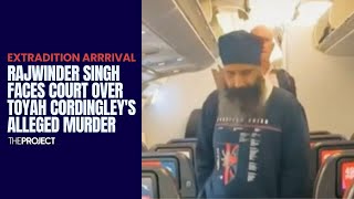 Rajwinder Singh Faces Court Over Alleged Murder of Toyah Cordingley After Being Extradited