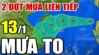 Dự báo thời tiết hôm nay và ngày mai 13/1/2025 | Dự báo thời tiết trong 3 ngày tới