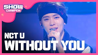 [SHOWCHAMPION] 엔시티 유 - WITHOUT YOU (NCT U - WITHOUT YOU) l EP.183