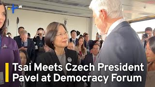 Former Taiwan President Tsai Calls on Democracies To Unite at Prague Forum｜TaiwanPlus News