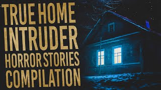 2 Hours of True Home Intruder Horror Stories - Black Screen Compilation