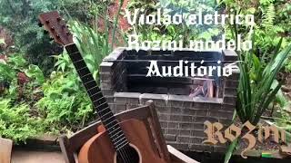 Review - Violão Rozini modelo Auditório Mogno Custom