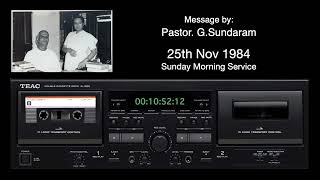 05 - Message by Pas. G. Sundaram | 25th Nov 1984 | Bains School | Sunday Morning Service