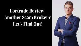 Fortrade Review - Another Scam Broker? Let's Find Out!