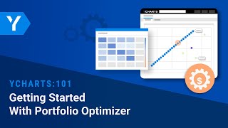 YCharts 101: Getting Started with Portfolio Optimizer