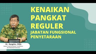 Kenaikan Pangkat RegulerJabatan Fungsional Penyetaraan