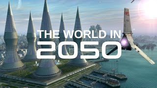 The world in 2050 _ best views of future. @WDFactz                                      @trending
