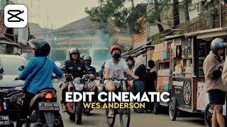 Cara Edit Video Cinematic "Wes Anderson" Di Capcut || Cinematic Trend Tiktok