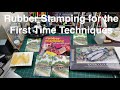 Stampscapes 101: Video 828 STAMPING FOR THE FIRST TIME TECHNIQUES intro